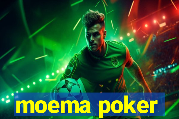 moema poker