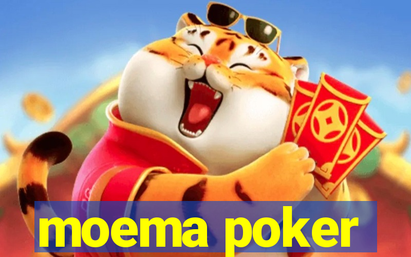 moema poker