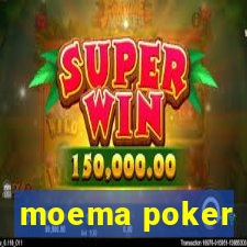 moema poker