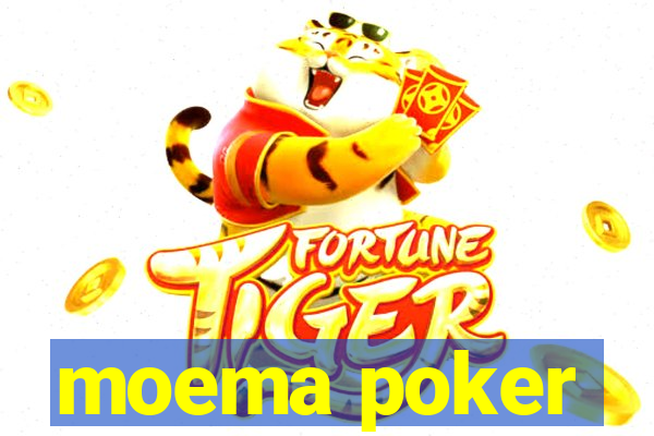 moema poker