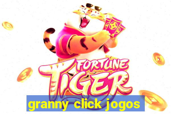 granny click jogos