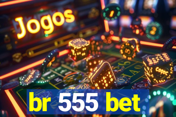 br 555 bet