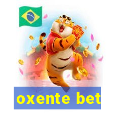 oxente bet