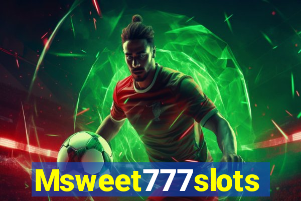 Msweet777slots