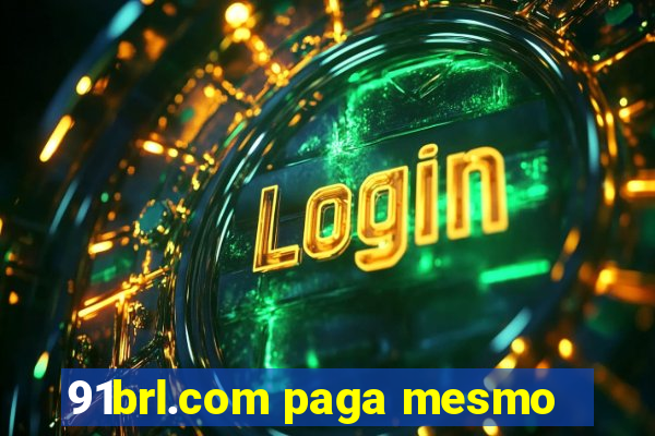 91brl.com paga mesmo