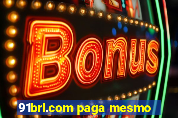 91brl.com paga mesmo