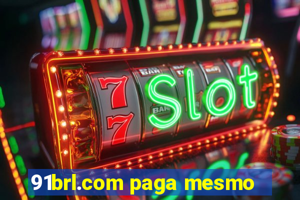 91brl.com paga mesmo