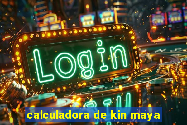 calculadora de kin maya