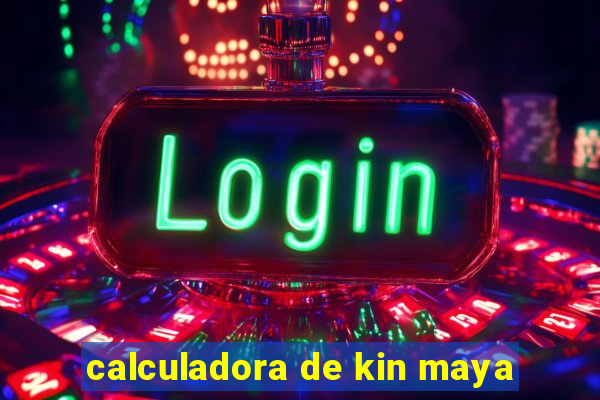 calculadora de kin maya