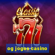 og jogos casino