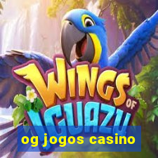 og jogos casino