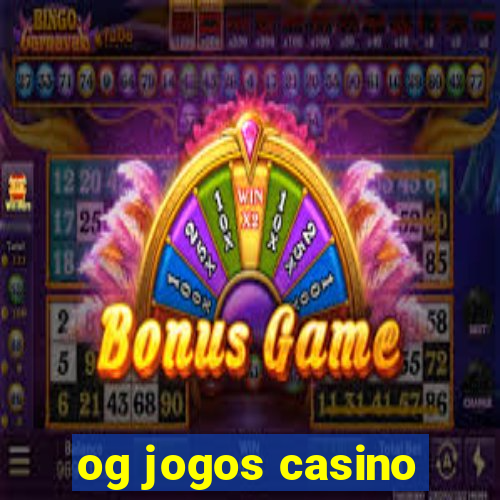 og jogos casino