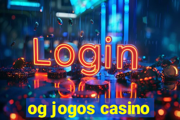 og jogos casino