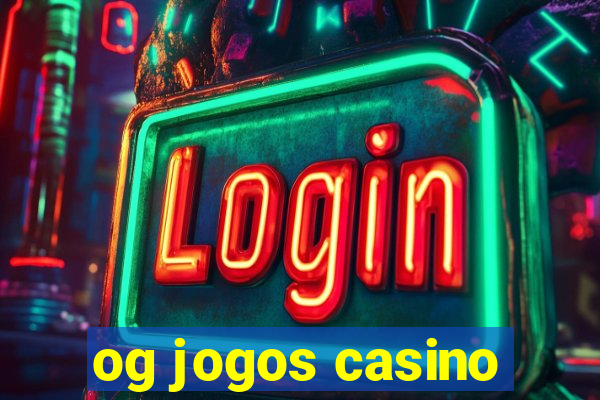 og jogos casino