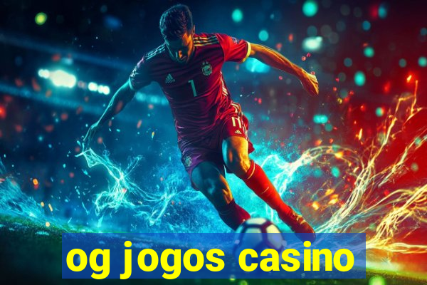 og jogos casino