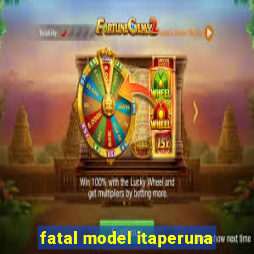 fatal model itaperuna