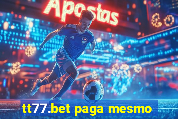 tt77.bet paga mesmo