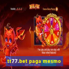 tt77.bet paga mesmo