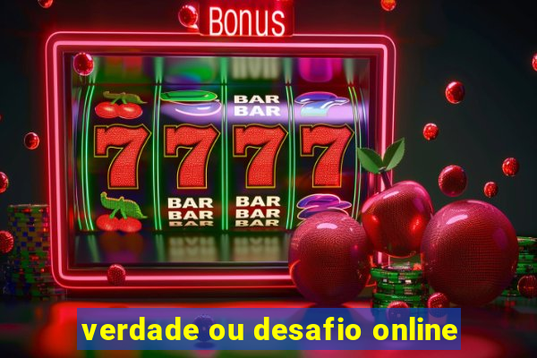 verdade ou desafio online