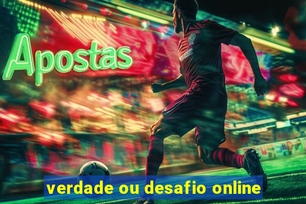 verdade ou desafio online