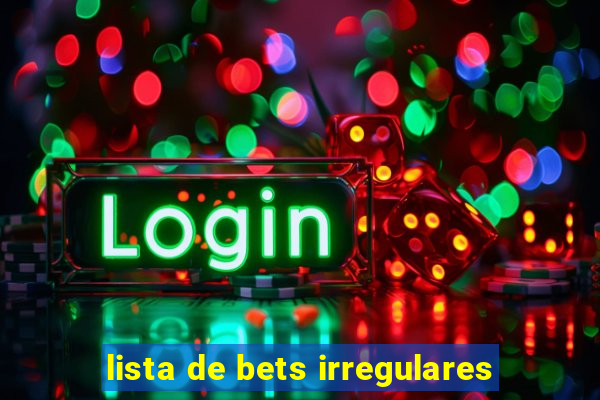 lista de bets irregulares