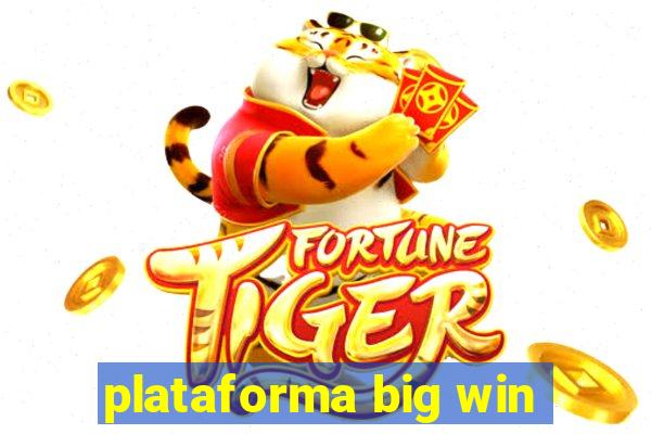 plataforma big win