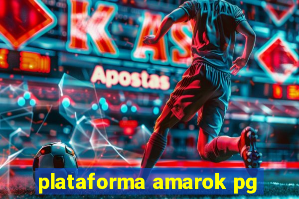 plataforma amarok pg