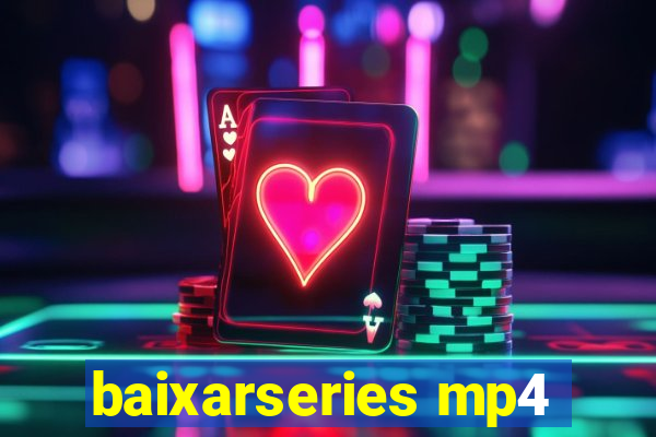 baixarseries mp4