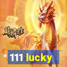 111 lucky