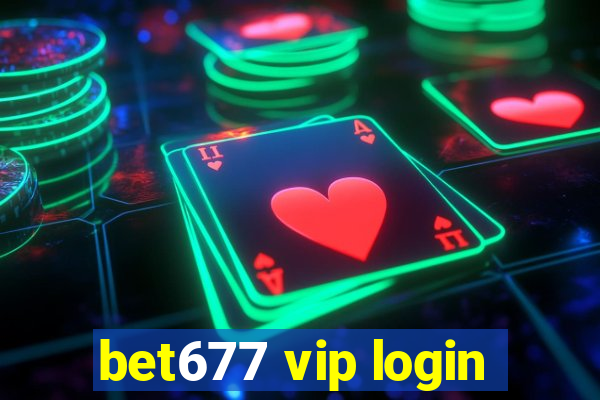 bet677 vip login