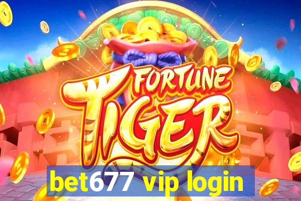 bet677 vip login