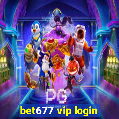 bet677 vip login