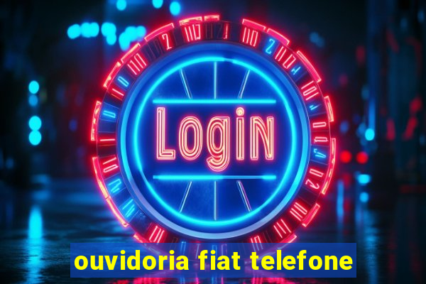 ouvidoria fiat telefone