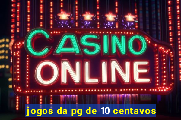 jogos da pg de 10 centavos