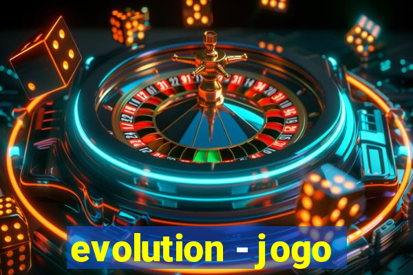 evolution - jogo