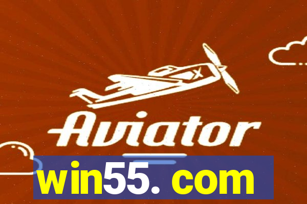 win55. com