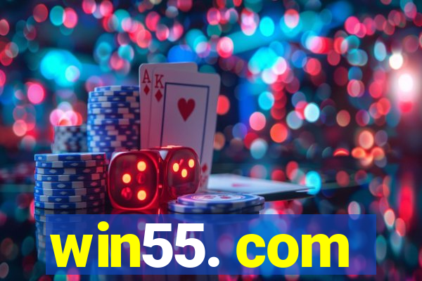 win55. com