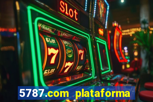 5787.com plataforma de jogos