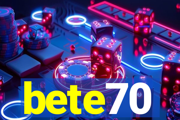 bete70