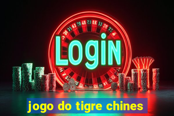 jogo do tigre chines