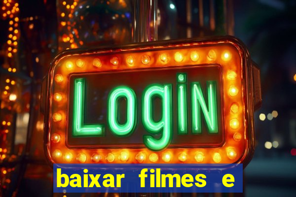 baixar filmes e series mp4