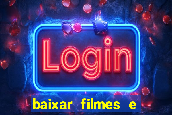 baixar filmes e series mp4