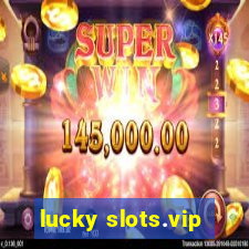 lucky slots.vip