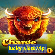 lucky slots.vip