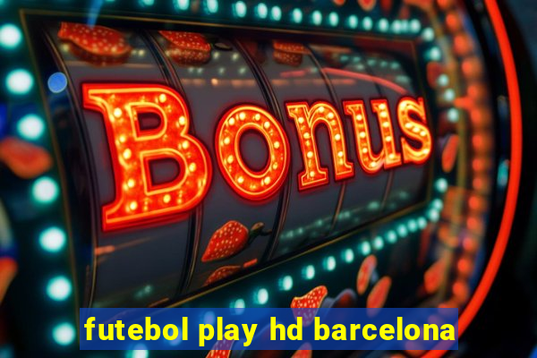 futebol play hd barcelona