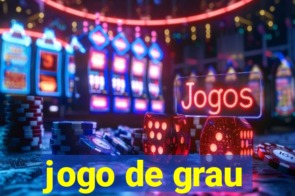 jogo de grau