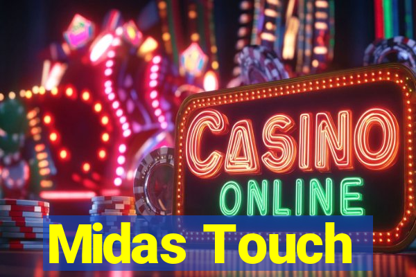 Midas Touch