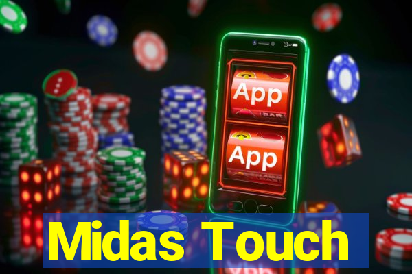 Midas Touch