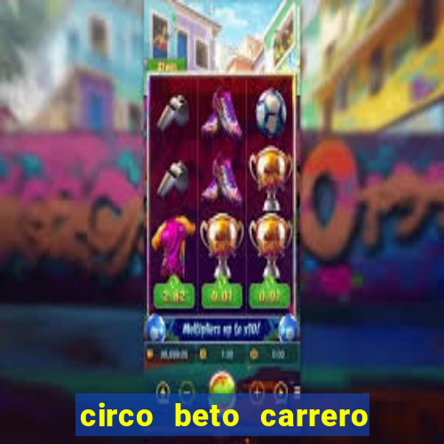 circo beto carrero onde fica