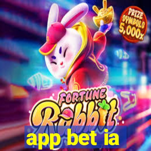 app bet ia